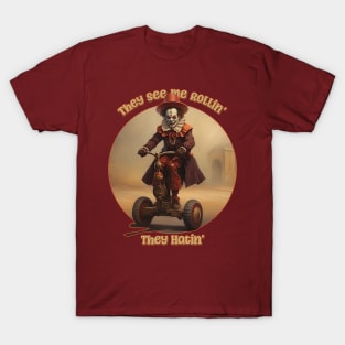 They See Me Rollin', They Hatin Evil Clown T-Shirt